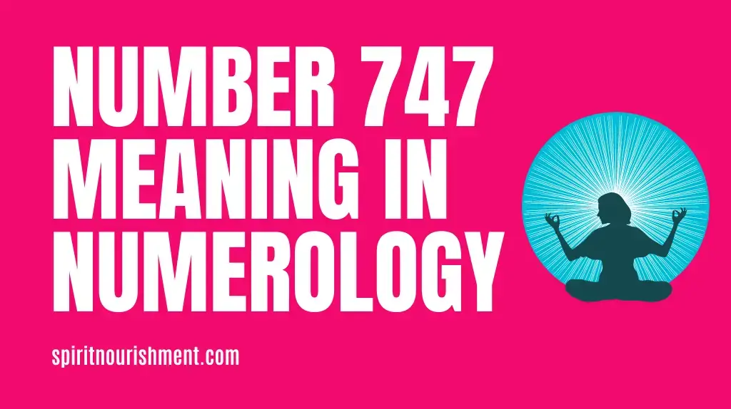 747 Numerology Meaning - Numerological Breakdown of 747