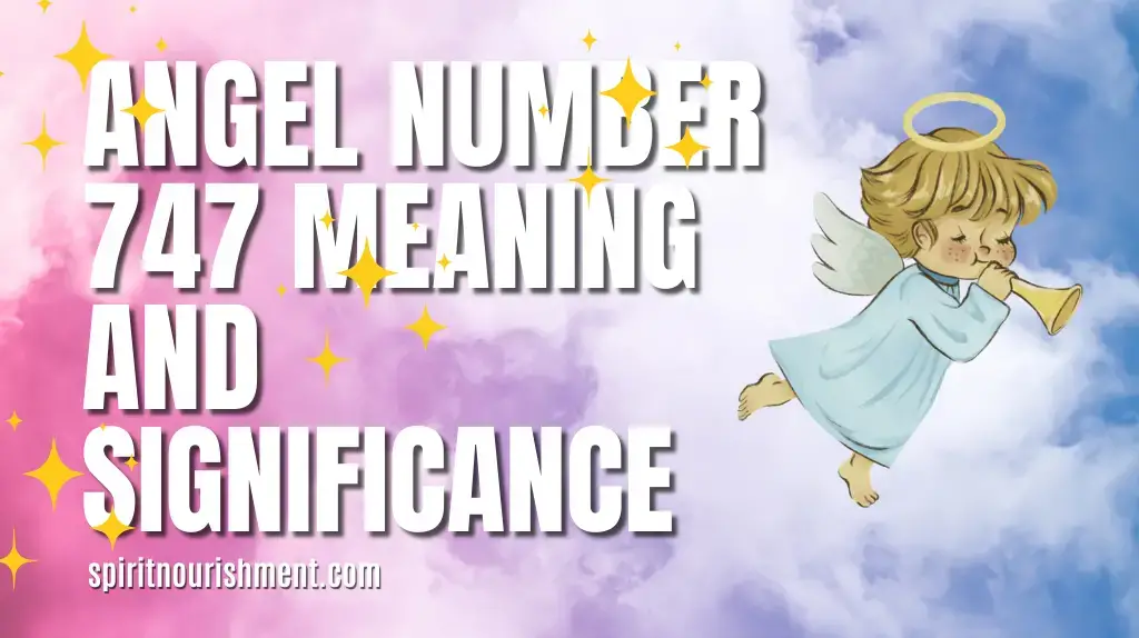 Angel Number 747 Meaning
