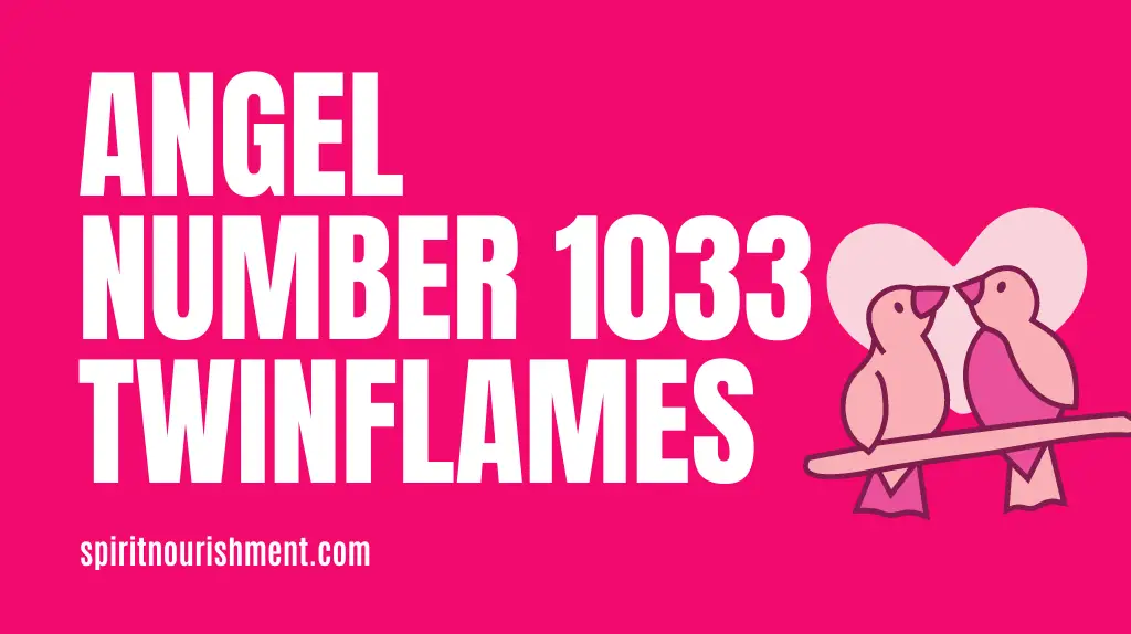 Angel Number 1033 Twin Flame Meaning