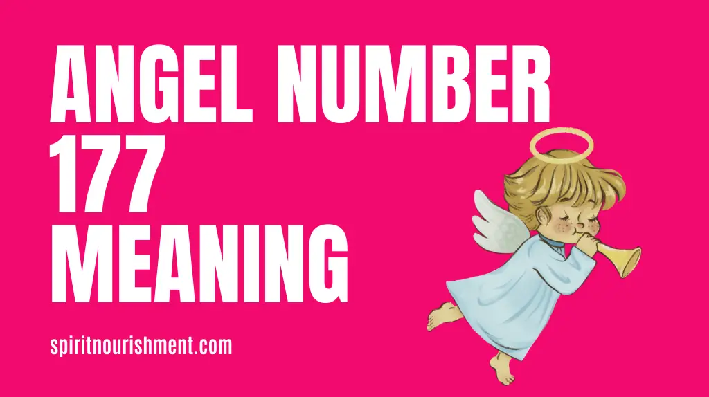 Angel Number 177 Meanings & Significance