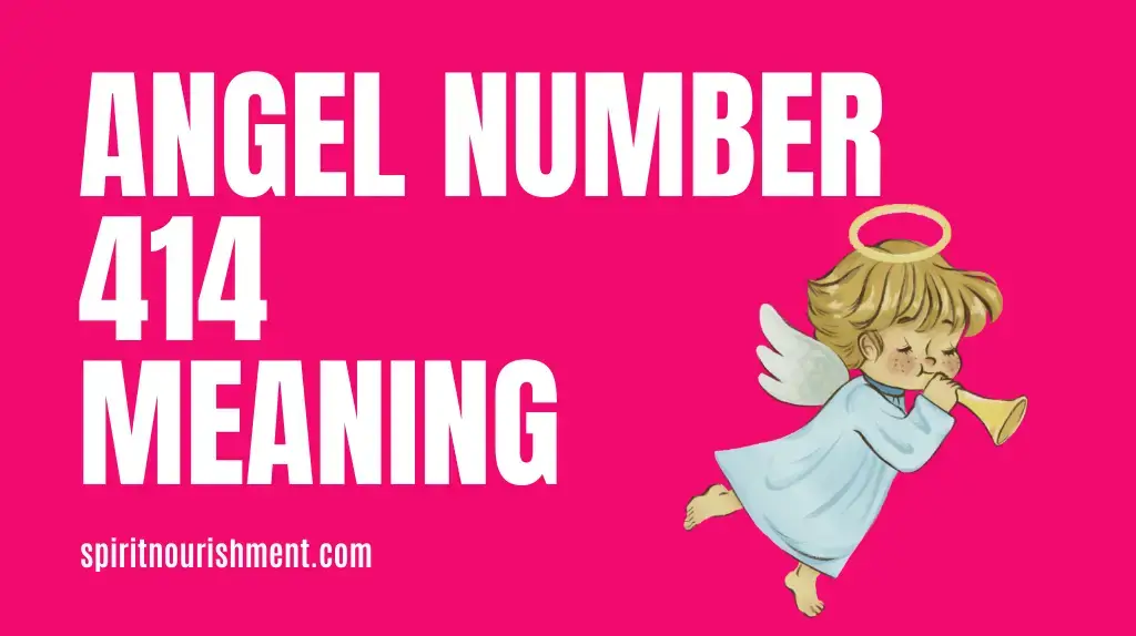 Angel Number 414 Meanings & Significance