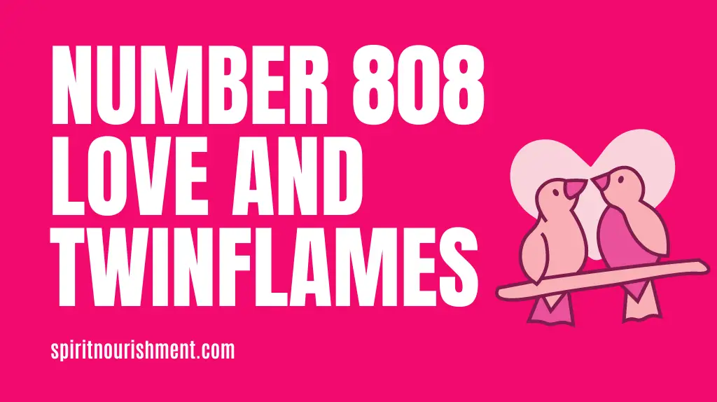 Angel Number 808 Meaning In Love And Twin Flames