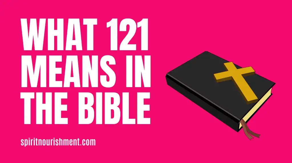 Number 121 Meaning In The Bible