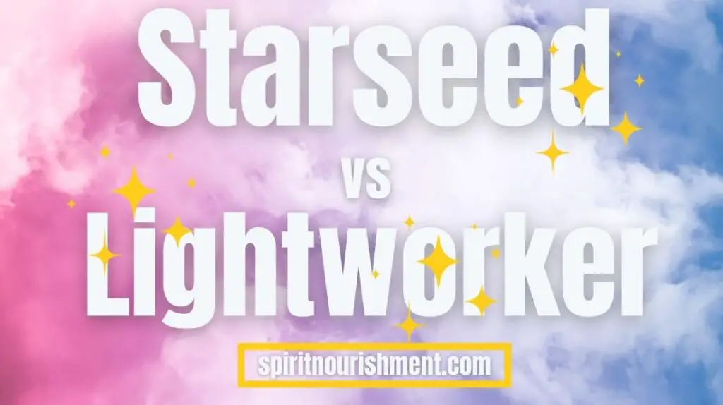 Starseed Vs Lightworker