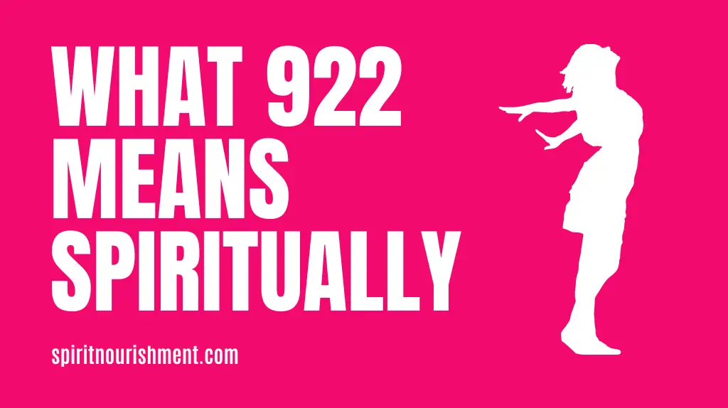 What does 922 mean Spiritually