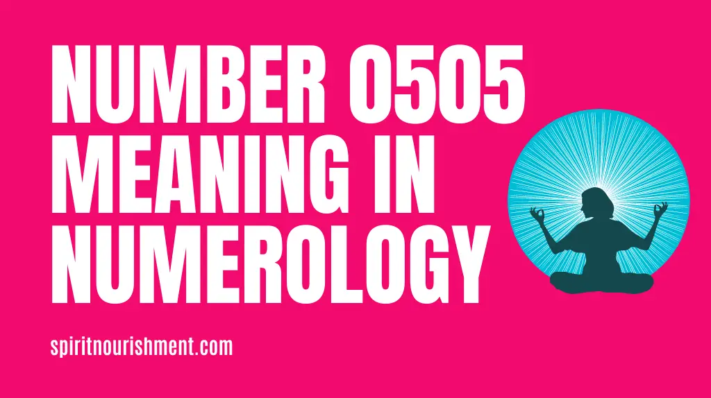 0505 Numerology Meaning - Numerological Breakdown of 0505