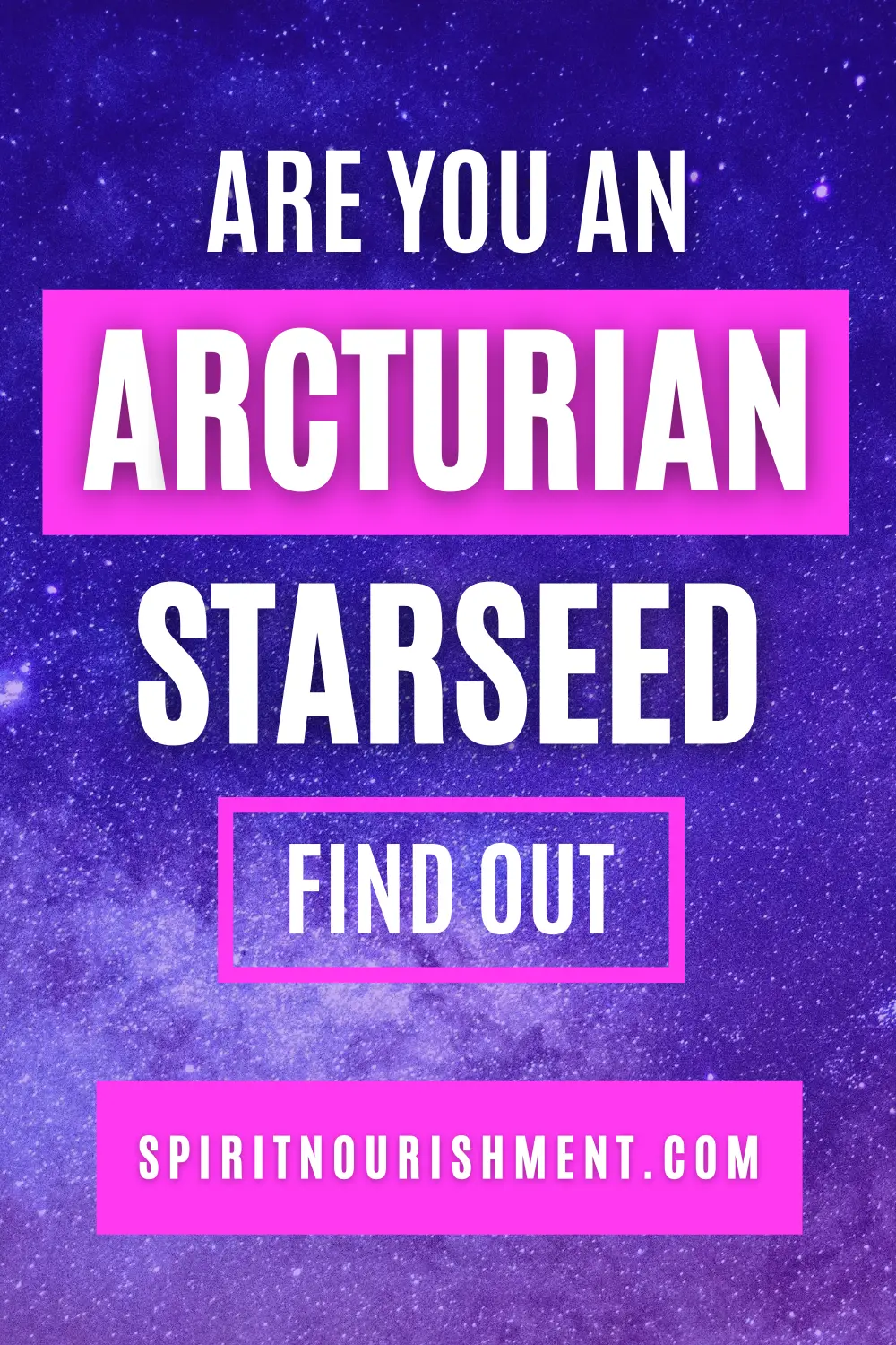 Are You An Arcturian Starseed? Find out Arcturian Traits and Characteristics
