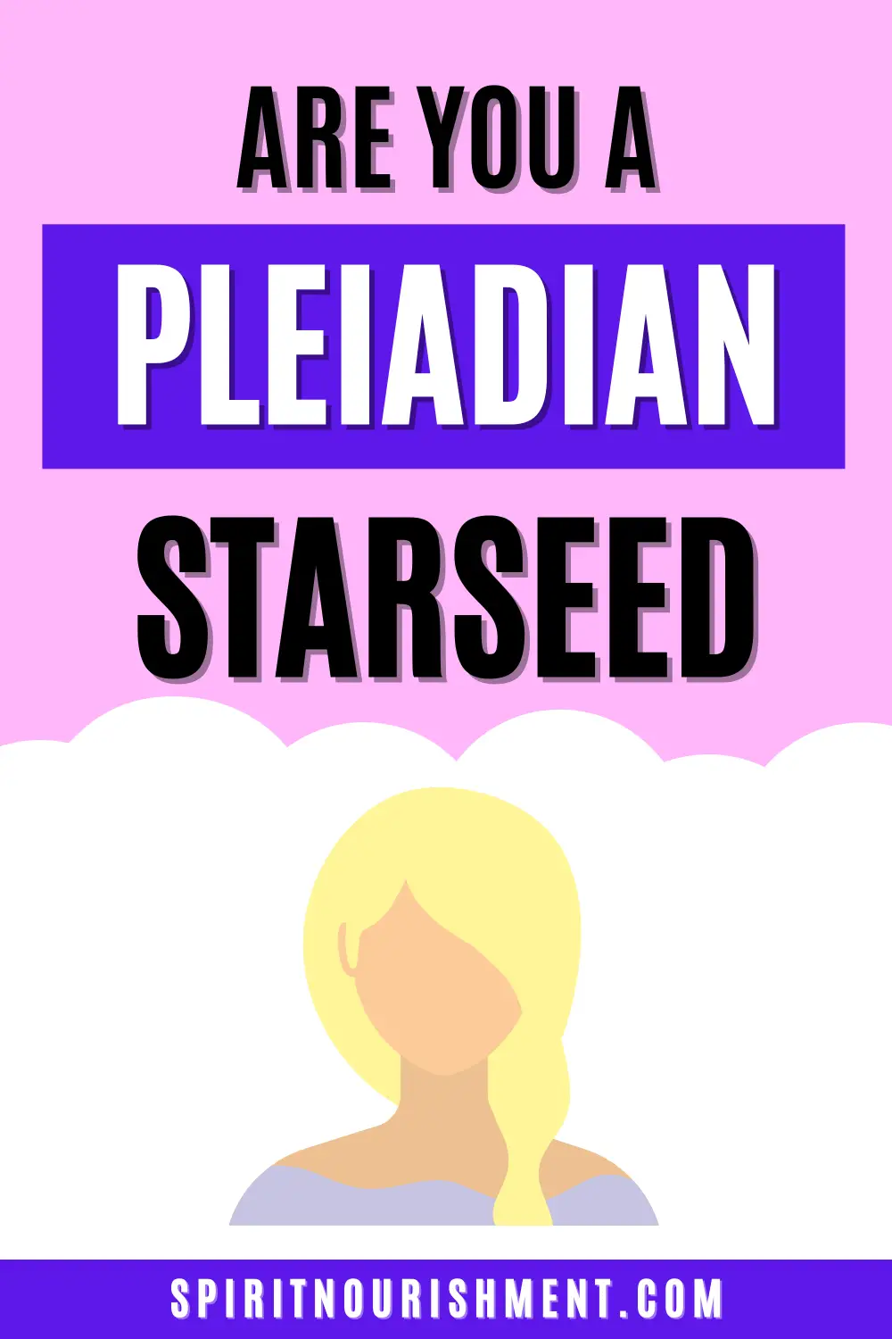 Are you a Pleiadian Starseed 13 Major Traits, Mission & Purpose