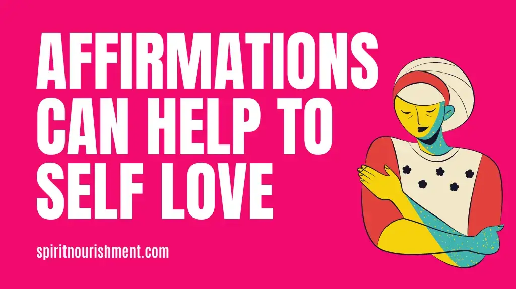Can Affirmations Help Me Increase Self Love