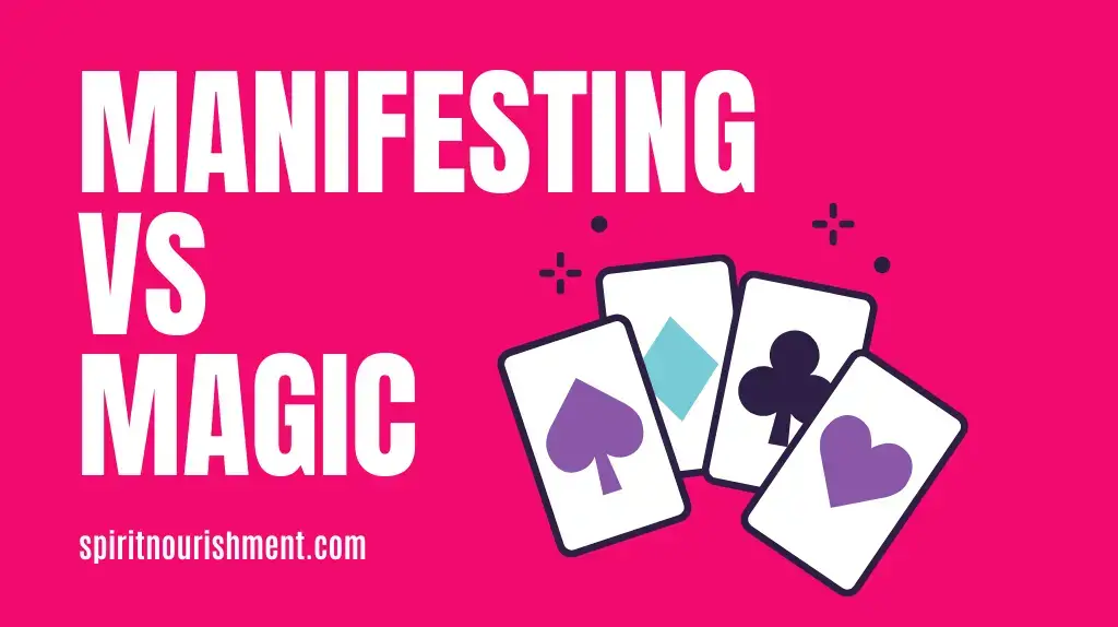 How Are Magic And Manifesting Different From Each Other