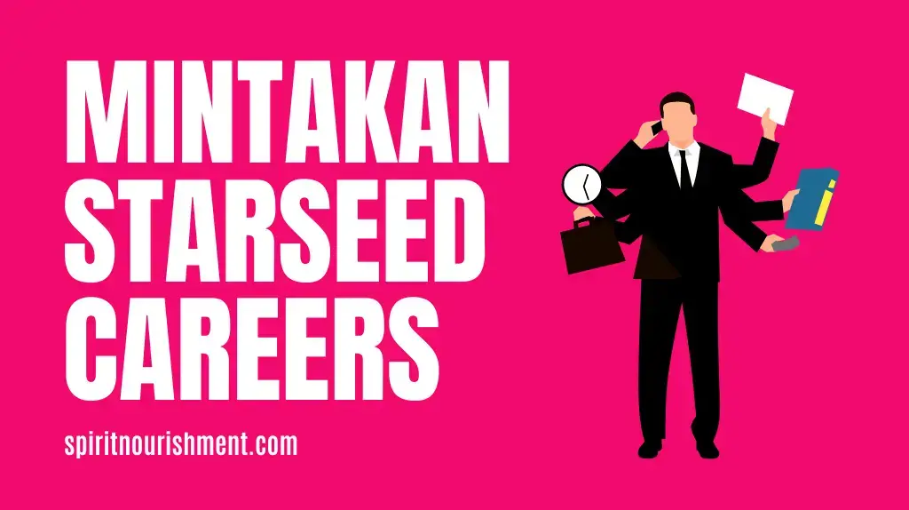 Mintakan Starseed Careers