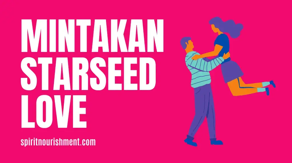 Mintakan Starseed Love and Twinflames