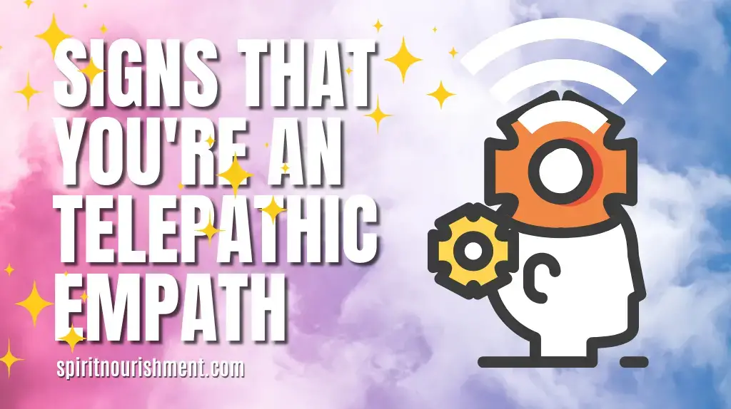 Signs You're a Telepathic Empath