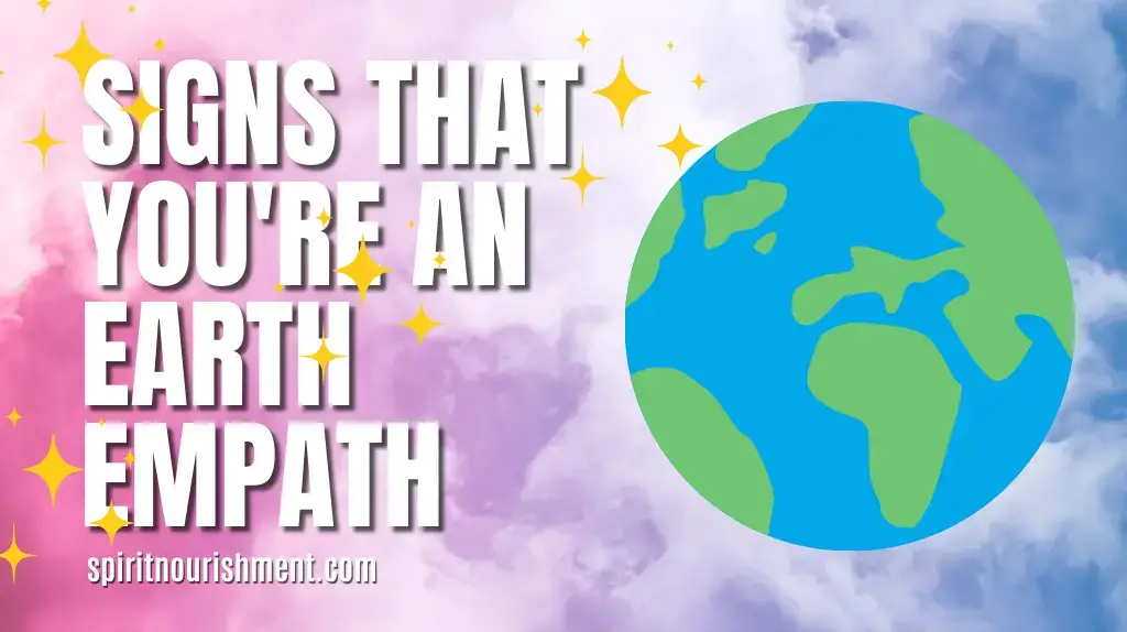 Signs You’re an Earth Empath
