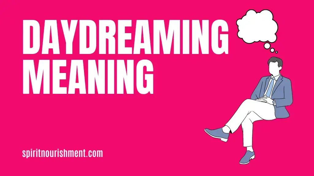 What is Daydreaming?