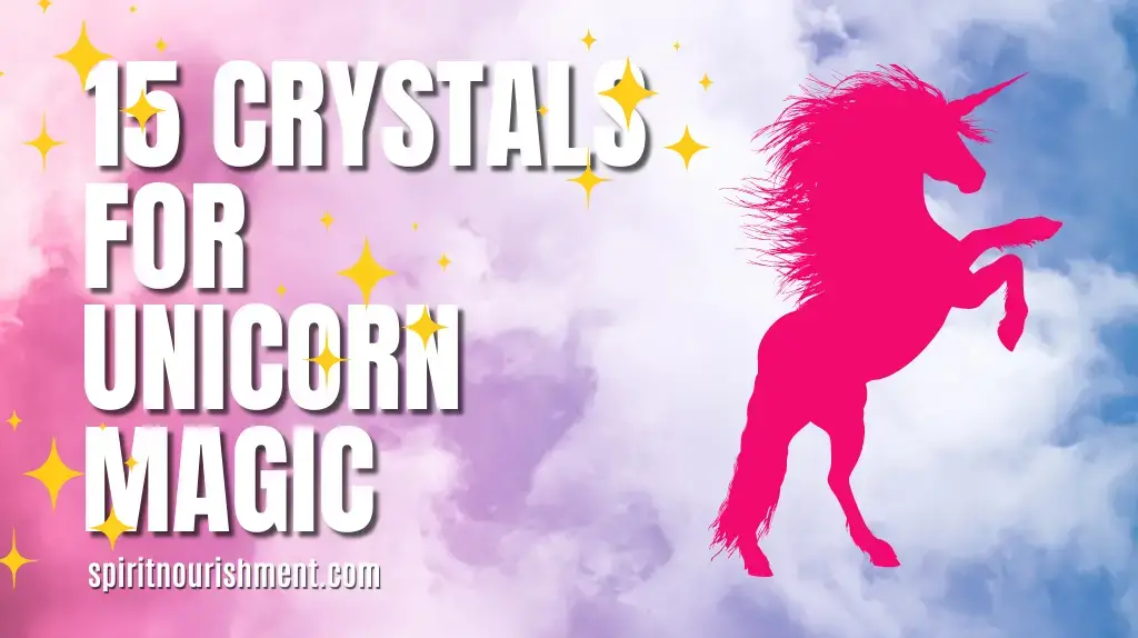 15 Crystals For Unicorn Magic