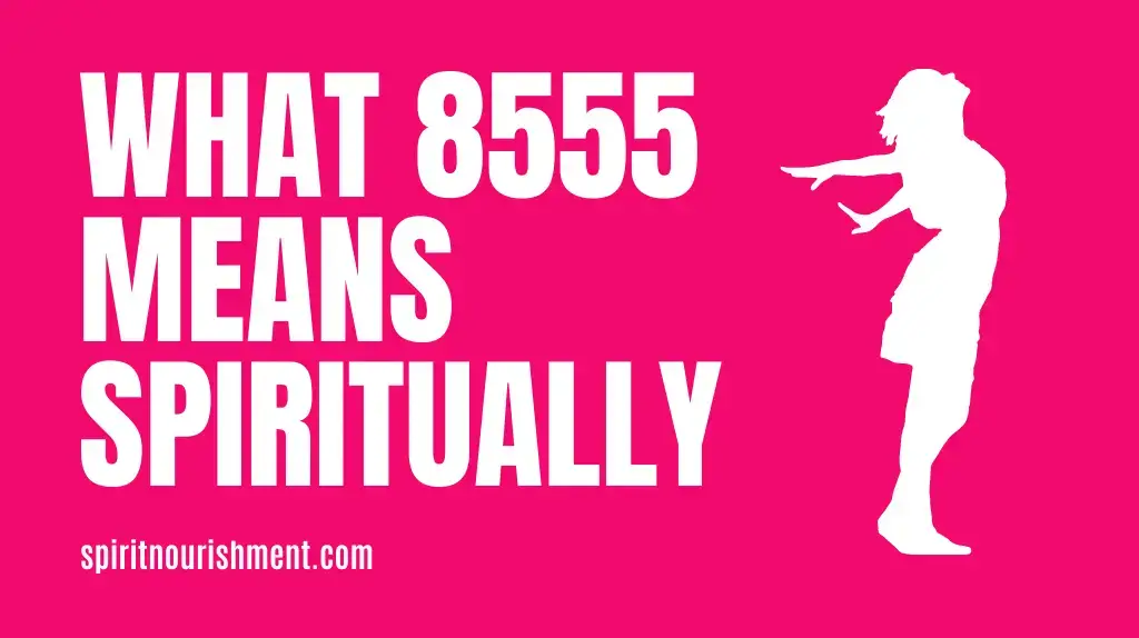 What does 8555 mean spiritually